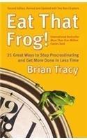 Eat That Frog! : 21 Great Ways to Stop Procrastinating and Get More Done in Less Time - Thryft
