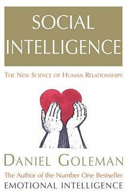 Social Intelligence : The New Science of Human Relationships - Thryft