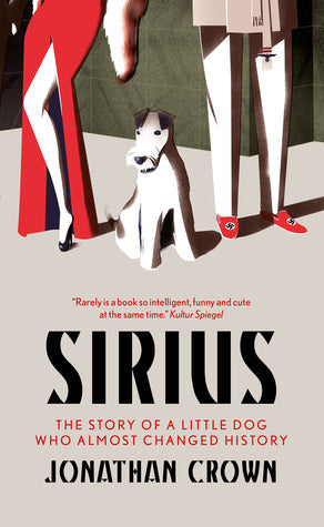 Sirius: The Story of a Little Dog Who Changed the World