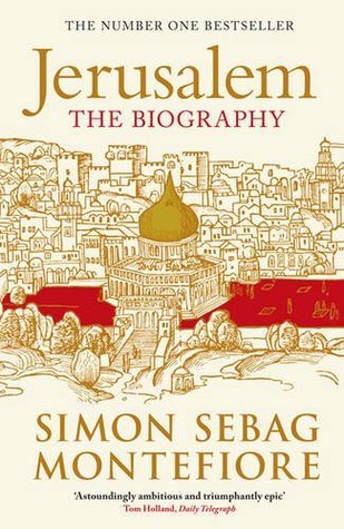 Jerusalem: The Biography