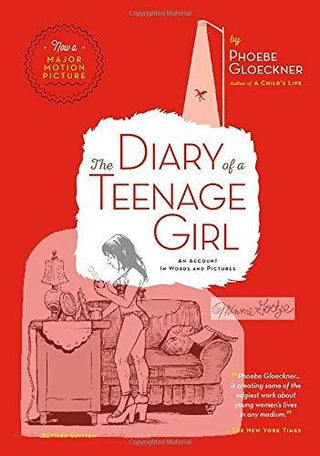 The Diary of a Teenage Girl: An Account in Words and Pictures - Thryft