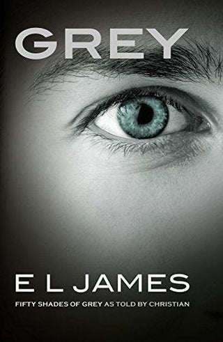 Grey : Fifty Shades of Grey as told by Christian (UK edition) - Thryft