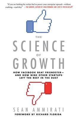 The Science of Growth: How Facebook Beat Friendster--and How Nine Other Startups Left the Rest in the Dust - Thryft