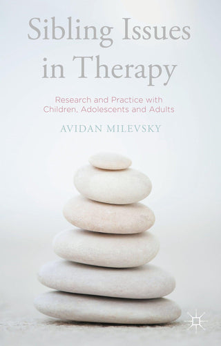 Sibling Issues in Therapy: Research and Practice with Children, Adolescents and Adults - Thryft