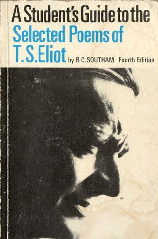 A Student's Guide to the Selected Poems of T.S. Eliot