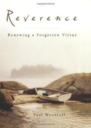 Reverence - Renewing A Forgotten Virtue - Thryft