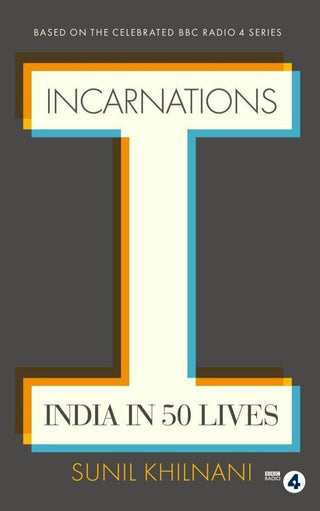 Incarnations : India in 50 Lives - Thryft