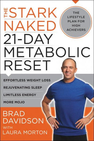 The Stark Naked 21-Day Metabolic Reset - Effortless Weight Loss, Rejuvenating Sleep, Limitless Energy, More Mojo - Thryft