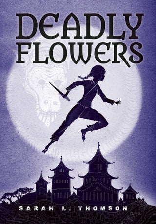 Deadly Flowers - A Ninja's Tale