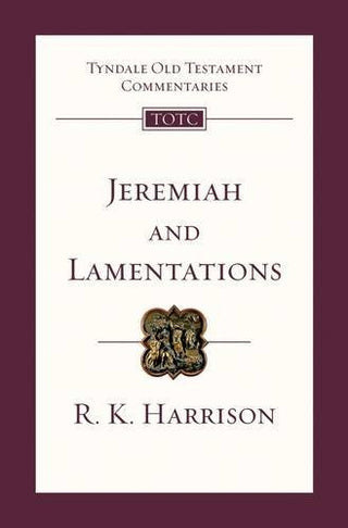 Jeremiah and Lamentations: An Introduction and Commentary