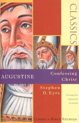 Augustine: Confessing Christ