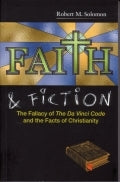 Faith & Fiction - The Fallacy of the Da Vinci Code and the Facts of Christianity