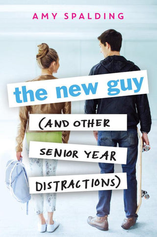 The New Guy (And Other Senior Year Distractions) - Thryft