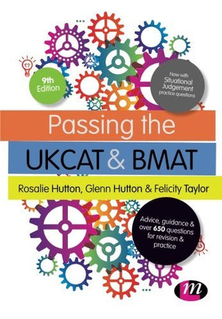 Passing the UKCAT and BMAT: Advice, Guidance, and Over 650 Questions for Revision and Practice