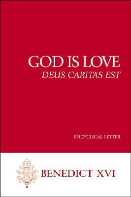 God Is Love - Benedict XVI