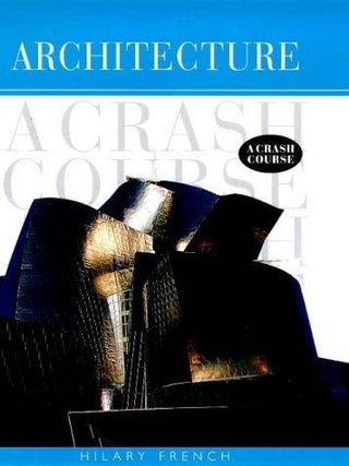 Architecture : A Crash Course - Thryft