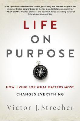 Life on Purpose : How Living for What Matters Most Changes Everything - Thryft