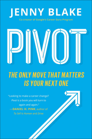 Pivot : The Only Move That Matters Is Your Next One - Thryft
