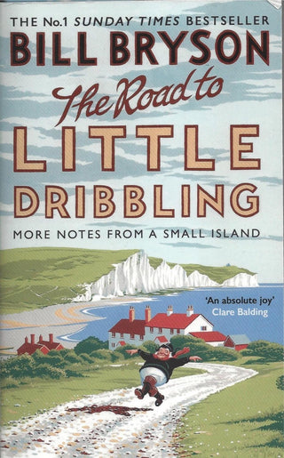 The Road to Little Dribbling : More Notes from a Small Island - Thryft