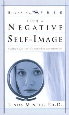 Breaking Free from a Negative Self-Image