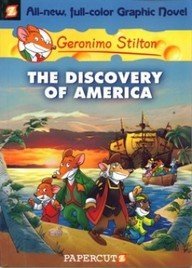 Geronimo Stilton Graphic Novels #1: The Discovery of America