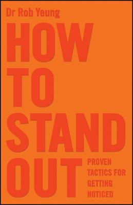 How to Stand Out : Proven Tactics for Getting Noticed - Thryft