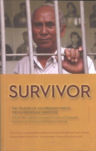 Survivor: The Triumph of an Ordinary Man in the Khmer Rouge Genocide