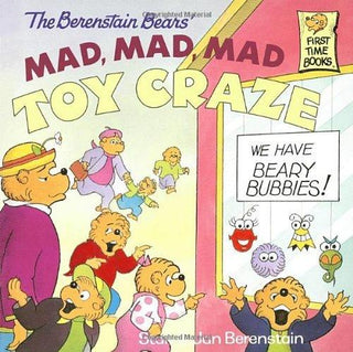 The Berenstain Bears' Mad, Mad, Mad Toy Craze - Thryft
