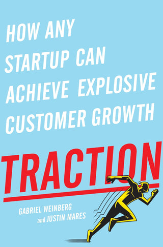 Traction : How Any Startup Can Achieve Explosive Customer Growth - Thryft