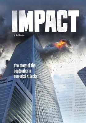 Impact: The Story of the September 11 Terrorist Attacks