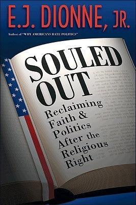 Souled Out - Reclaiming Faith And Politics After The Religious Right - Thryft