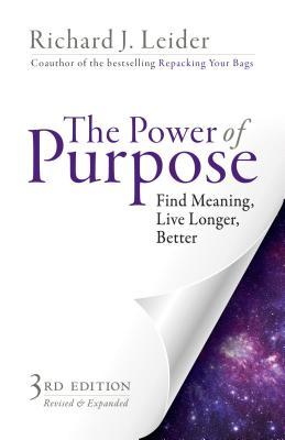 The Power of Purpose: Find Meaning, Live Longer, Better