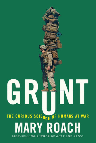 Grunt : The Curious Science of Humans at War - Thryft