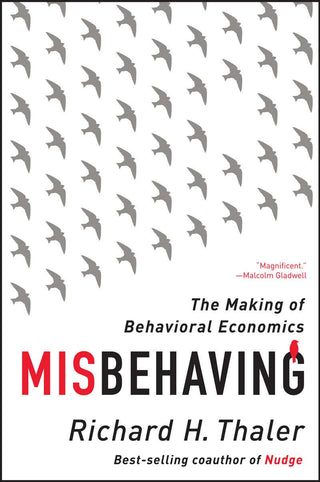 Misbehaving : The Making of Behavioral Economics - Thryft