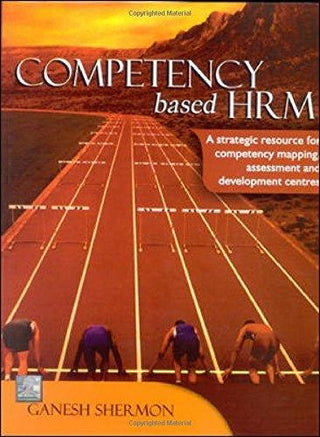 Competency Based HRM : A Strategic Resource for Competency Mapping, Assessment and Development Centres - Thryft