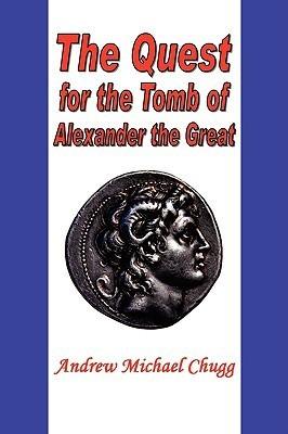 The Quest for the Tomb of Alexander the Great - Thryft