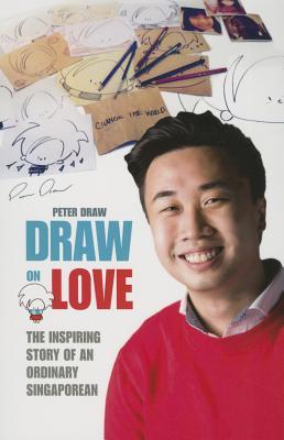 Draw on Love: Inspiring Stories of an Ordinary Person Drawing on Extraordinary Love