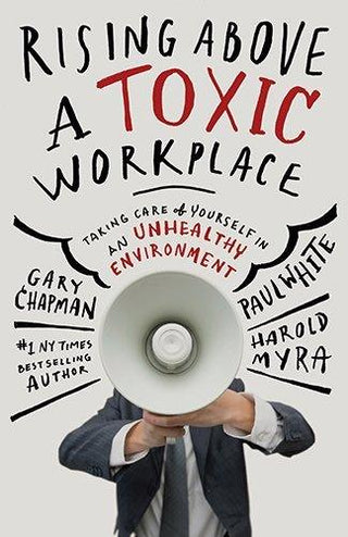 Rising Above a Toxic Workplace: Taking Care of Yourself in an Unhealthy Environment - Thryft