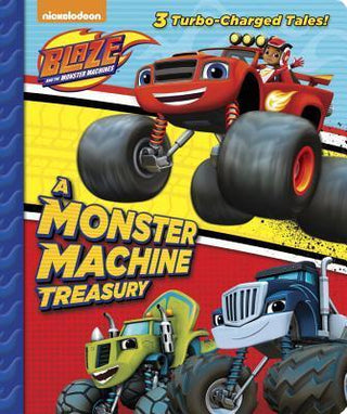 A Monster Machine Treasury (Blaze and the Monster Machines) - Thryft