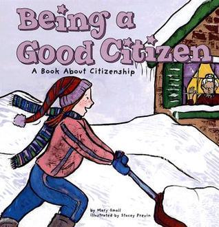 Being a Good Citizen : A Book about Citizenship - Thryft