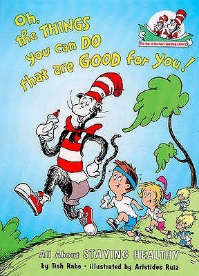 Oh, the Things You Can Do That Are Good for You!