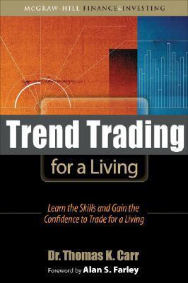 Trend Trading for a Living: Learn the Skills and Gain the Confidence to Trade for a Living - Thryft