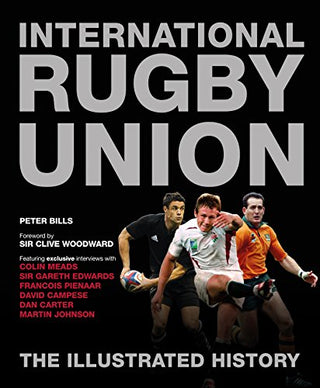 International Rugby Union: The Illustrated History