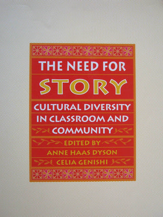 The Need for Story : Cultural Diversity in Classroom and Community - Thryft