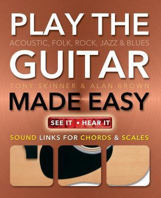 Play Guitar Made Easy : Acoustic, Rock, Folk, Jazz & Blues - Thryft