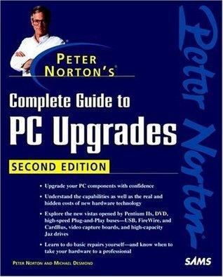 Peter Norton's Complete Guide to PC Upgrades - Thryft