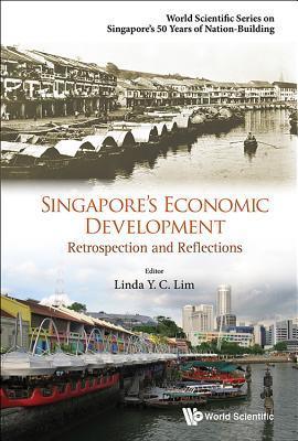 Singapore's Economic Development: Retrospection And Reflections - Thryft