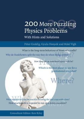 200 More Puzzling Physics Problems With Hints and Solutions