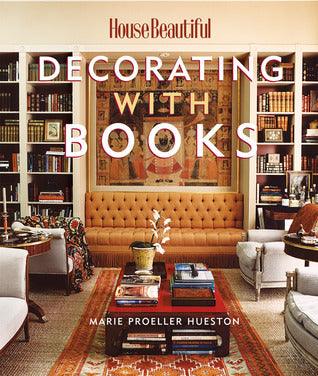 House Beautiful Decorating with Books: Use Your Library to Enhance Your Decor - Thryft