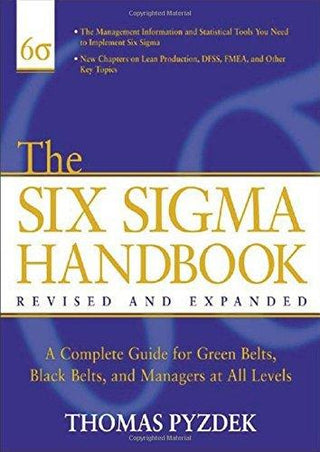 The Six Sigma Handbook, Revised And Expanded - Thryft